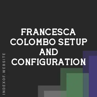 Francesca Colombo Setup and Configuration | Indexof
