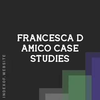 Francesca D Amico Case Studies | Indexof