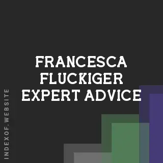 Francesca Fluckiger Expert Advice | Indexof