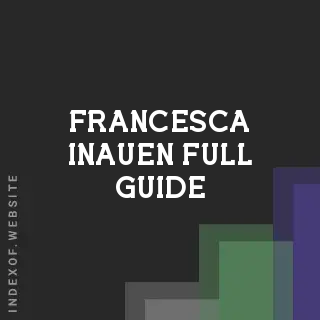 Francesca Inauen Full Guide | Indexof