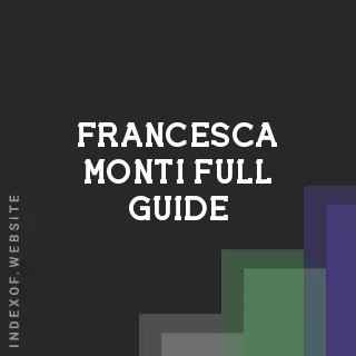 Francesca Monti Full Guide | Indexof