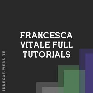 Francesca Vitale Full Tutorials | Indexof