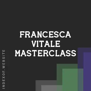 Francesca Vitale Masterclass | Indexof