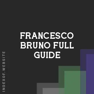 Francesco Bruno Full Guide | Indexof