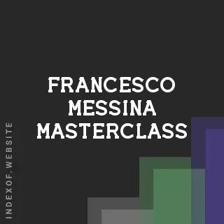Francesco Messina Masterclass | Indexof