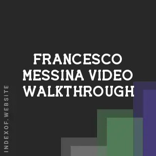 Francesco Messina Video Walkthrough | Indexof