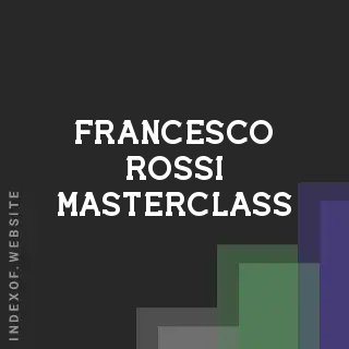 Francesco Rossi Masterclass | Indexof