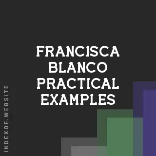 Francisca Blanco Practical Examples | Indexof