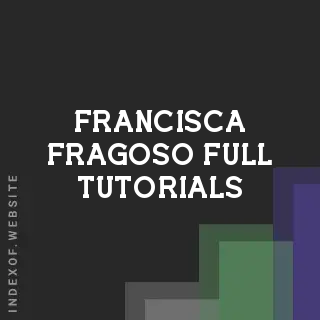 Francisca Fragoso Full Tutorials | Indexof