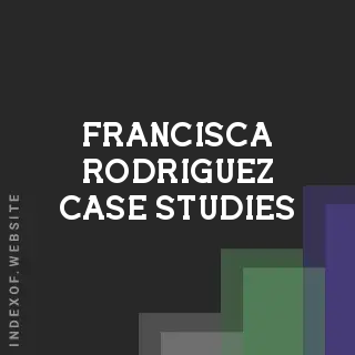 Francisca Rodriguez Case Studies | Indexof