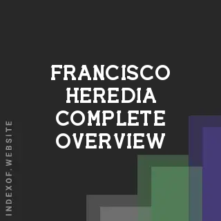 Francisco Heredia Complete Overview | Indexof
