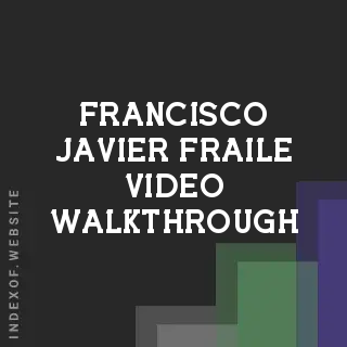 Francisco Javier Fraile Video Walkthrough | Indexof