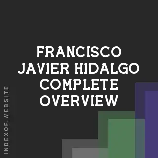 Francisco Javier Hidalgo Complete Overview | Indexof