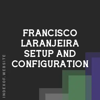 Francisco Laranjeira Setup and Configuration | Indexof