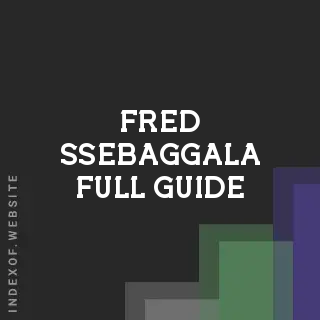Fred Ssebaggala Full Guide | Indexof