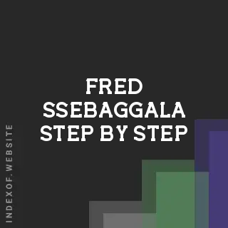 Fred Ssebaggala Step-by-Step | Indexof