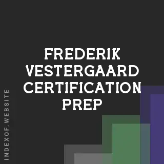Frederik Vestergaard Certification Prep | Indexof
