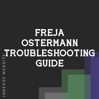 Freja Ostermann Troubleshooting Guide | Indexof