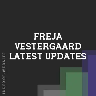 Freja Vestergaard Latest Updates | Indexof