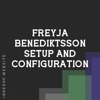 Freyja Benediktsson Setup and Configuration | Indexof