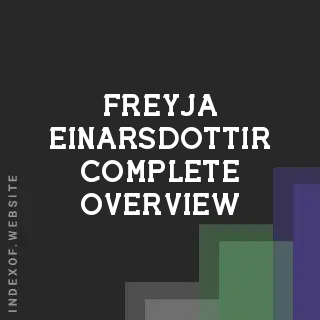 Freyja Einarsdottir Complete Overview | Indexof