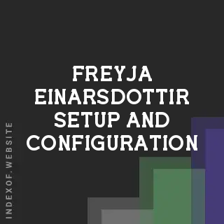 Freyja Einarsdottir Setup and Configuration | Indexof