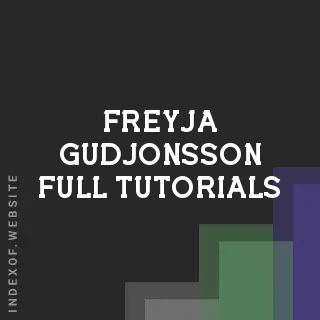 Freyja Gudjonsson Full Tutorials | Indexof