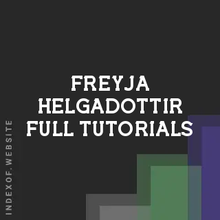 Freyja Helgadottir Full Tutorials | Indexof