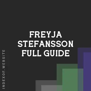 Freyja Stefansson Full Guide | Indexof