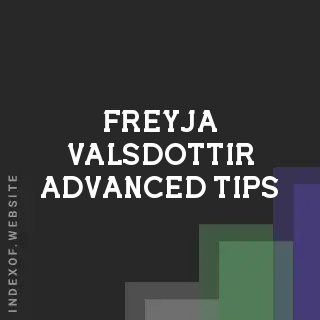 Freyja Valsdottir Advanced Tips | Indexof