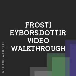 Frosti Eyborsdottir Video Walkthrough | Indexof