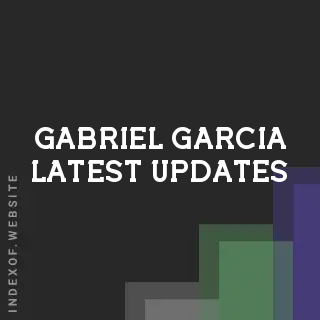 Gabriel Garcia Latest Updates | Indexof