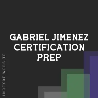 Gabriel Jimenez Certification Prep | Indexof
