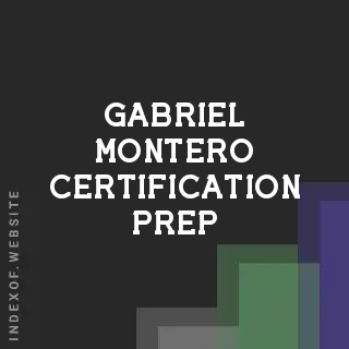 Gabriel Montero Certification Prep | Indexof