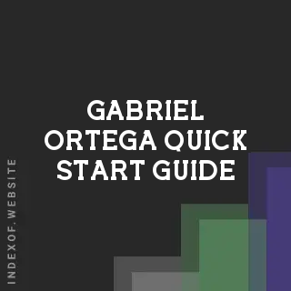 Gabriel Ortega Quick Start Guide | Indexof