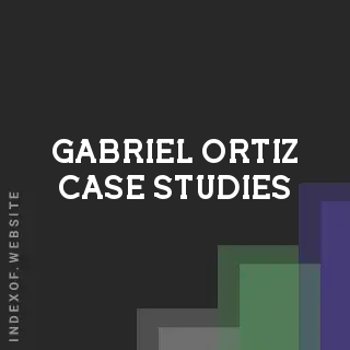 Gabriel Ortiz Case Studies | Indexof