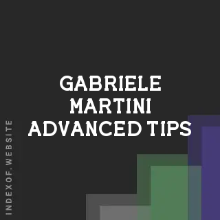 Gabriele Martini Advanced Tips | Indexof