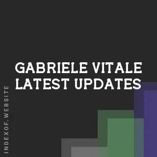 Gabriele Vitale Latest Updates | Indexof