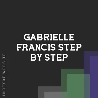 Gabrielle Francis Step-by-Step | Indexof