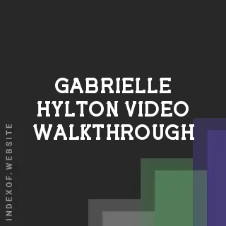 Gabrielle Hylton Video Walkthrough | Indexof