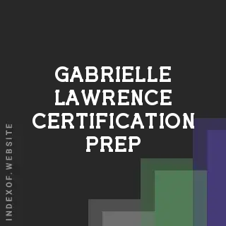 Gabrielle Lawrence Certification Prep | Indexof