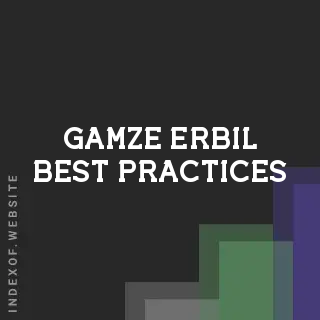 Gamze Erbil Best Practices | Indexof