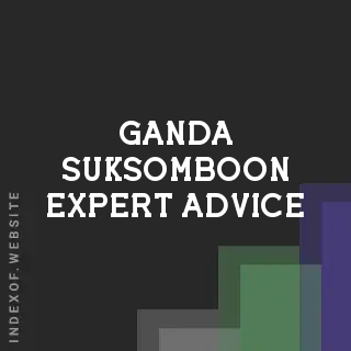 Ganda Suksomboon Expert Advice | Indexof