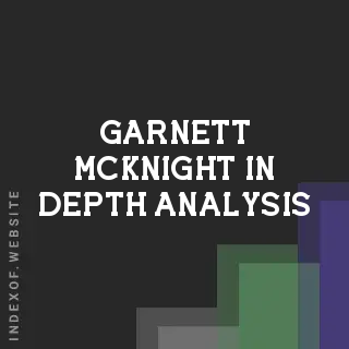 Garnett McKnight In-Depth Analysis | Indexof