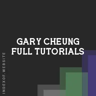 Gary Cheung Full Tutorials | Indexof