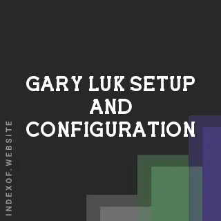 Gary Luk Setup and Configuration | Indexof