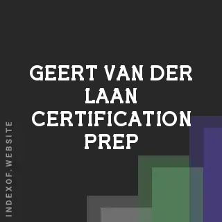 Geert van der Laan Certification Prep | Indexof
