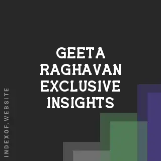 Geeta Raghavan Exclusive Insights | Indexof