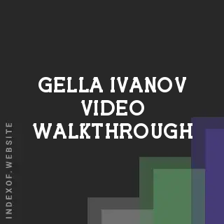 Gella Ivanov Video Walkthrough | Indexof