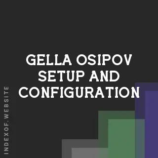Gella Osipov Setup and Configuration | Indexof